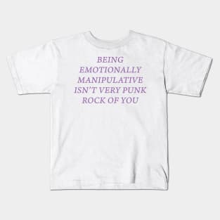 EMOTIONALLY MANIPULATIVE Kids T-Shirt